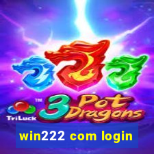 win222 com login